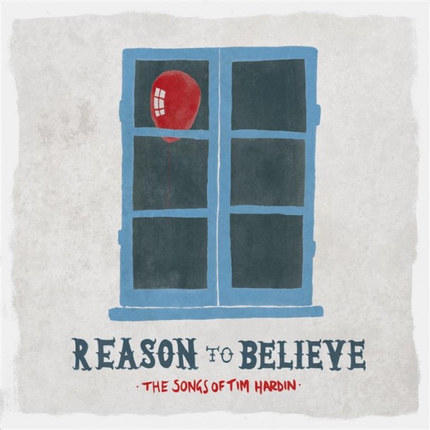 Reasons-To-Believe-The-Songs-Of-Tim-Hardin-608x608