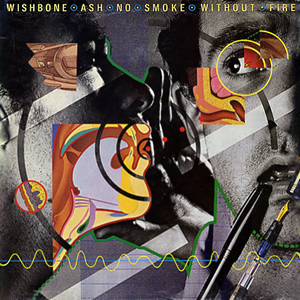 NoSmokeWithoutFire_WishboneAsh