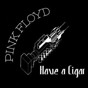 Pink_Floyd_-_Have_A_Cigar