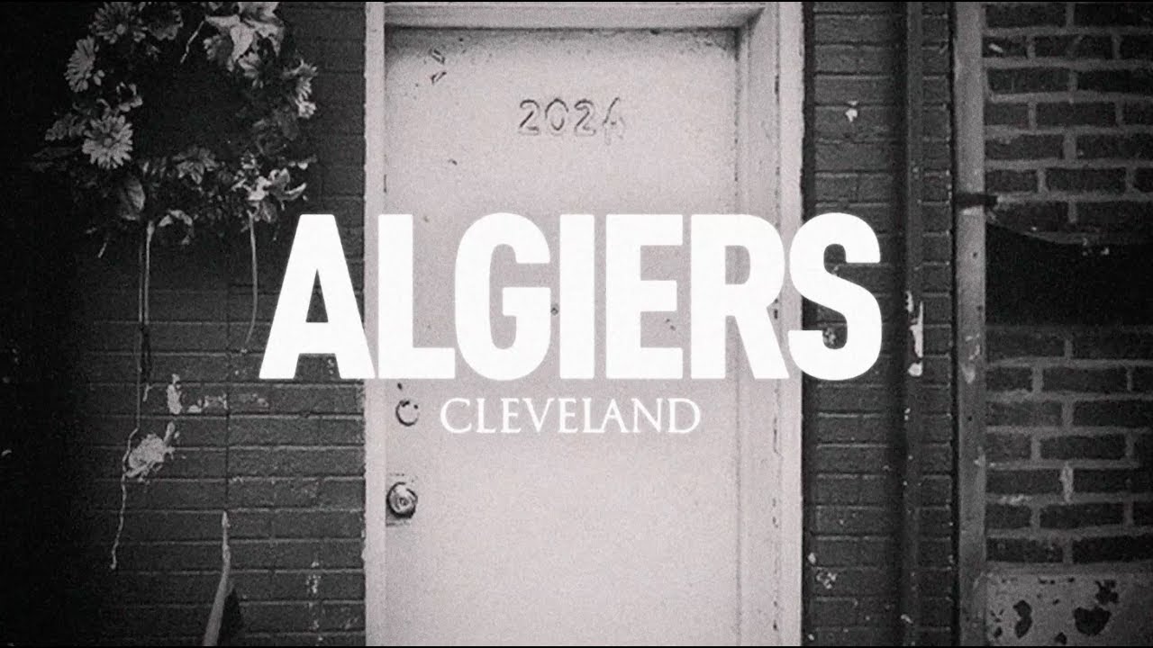 Algiers – Cleveland (2017)