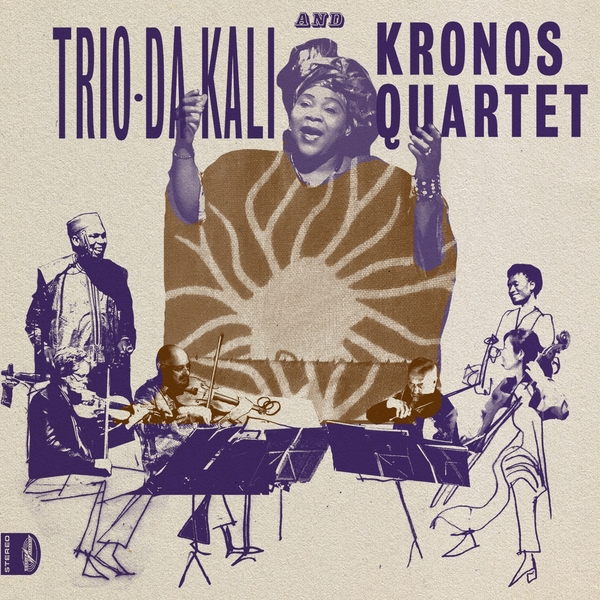 Trio Da Kali & Kronos Quartet – Eh Ya Ye (2017)