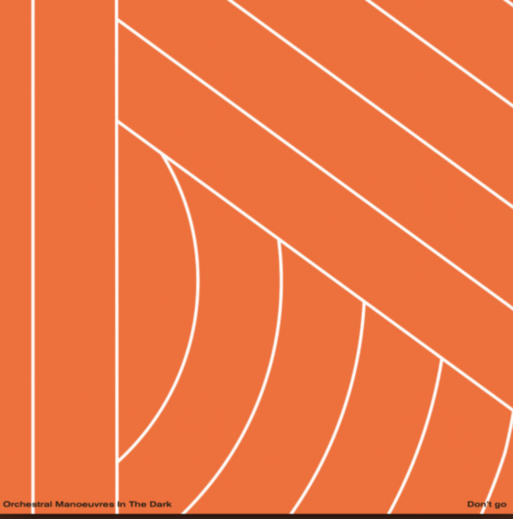 Orchestral Manoeuvres In The Dark  – Don’t&nbsp;Go