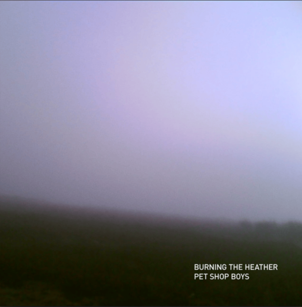 Pet Shop Boys – Burning The&nbsp;Heather