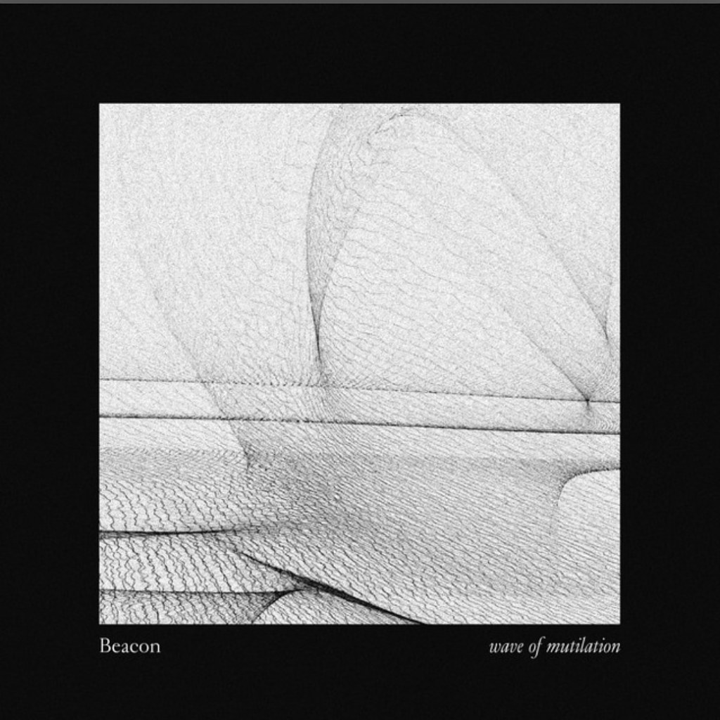 Beacon – Wave of&nbsp;Mutilation