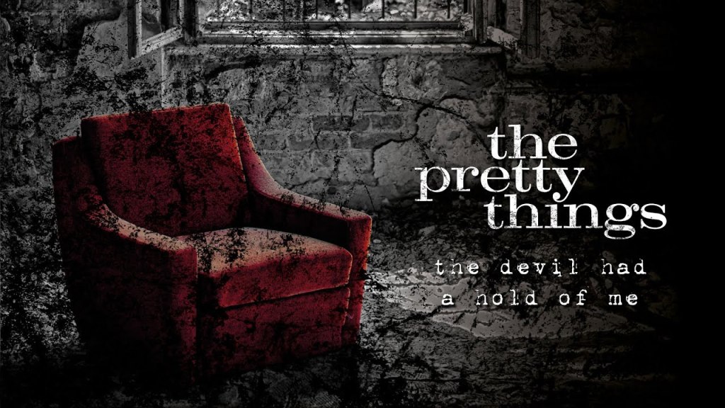 The Pretty Things – The Devil Had A Hold Of&nbsp;Me
