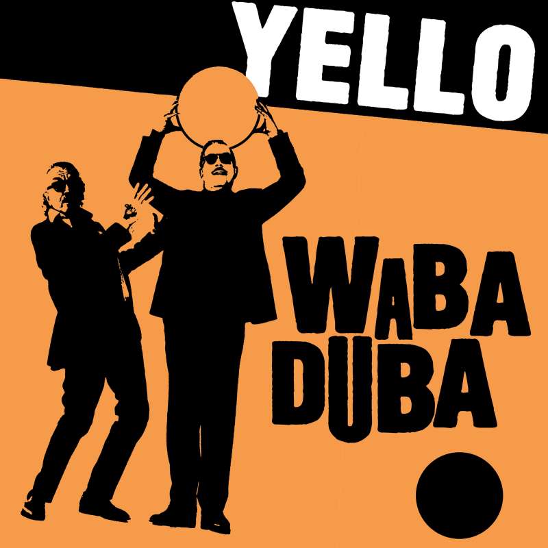 Yello – Waba&nbsp;Duba
