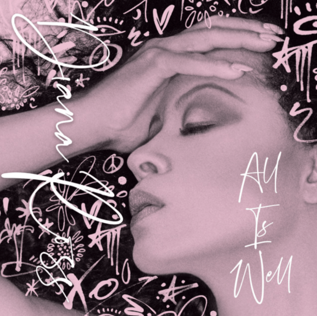 Diana Ross – All Is&nbsp;Well